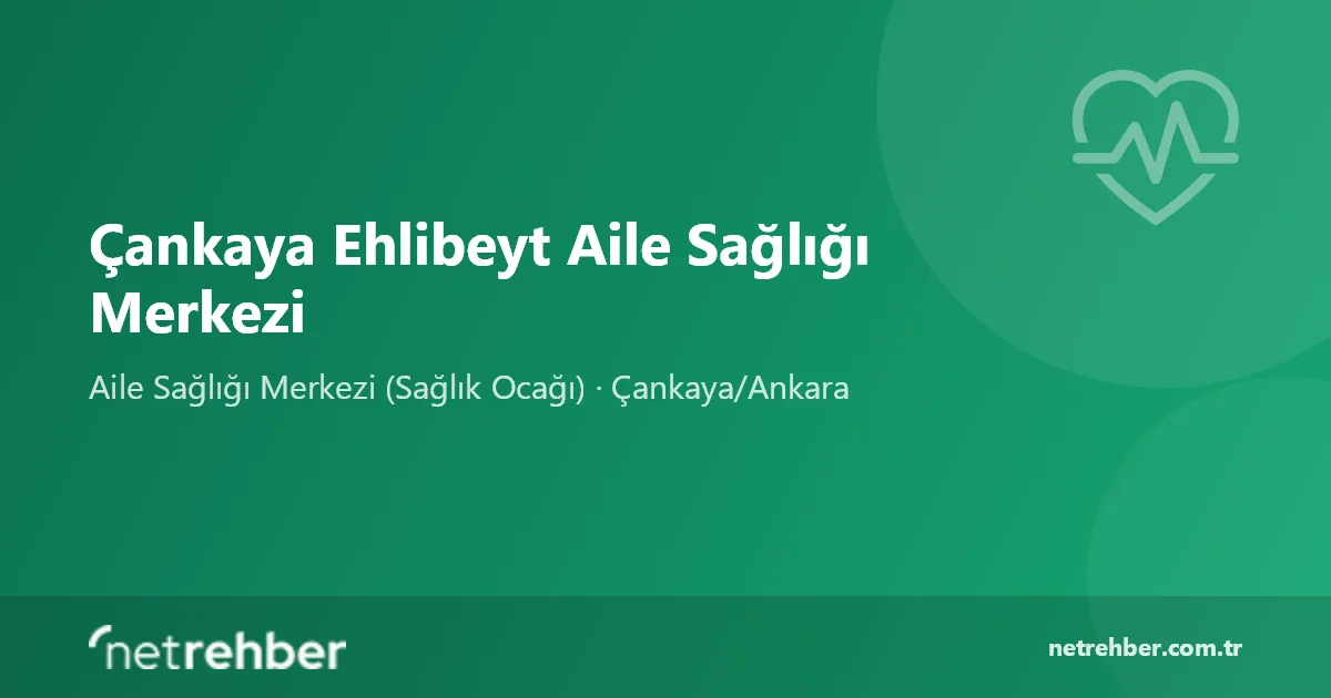 Çankaya Ehlibeyt Aile Sağlığı Merkezi kapak görseli