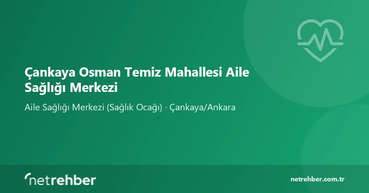 Çankaya Osman Temiz Mahallesi Aile Sağlığı Merkezi kapak görseli