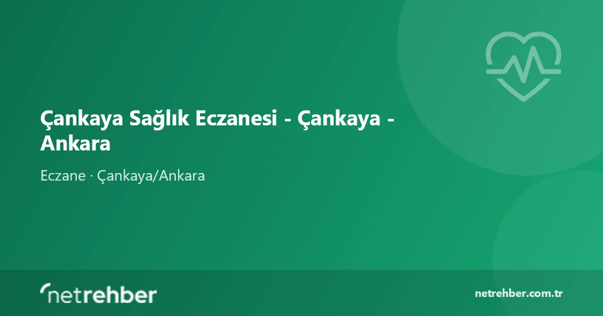 Çankaya Sağlık Eczanesi - Çankaya - Ankara kapak görseli