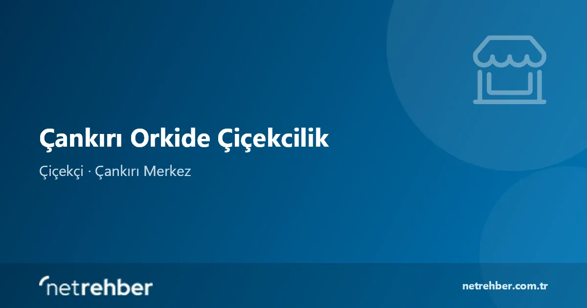 Çankırı Orkide Çiçekcilik kapak görseli