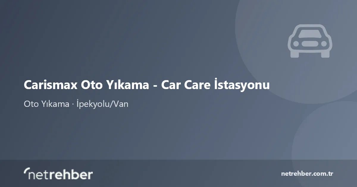 Carismax Oto Yıkama - Car Care İstasyonu kapak görseli