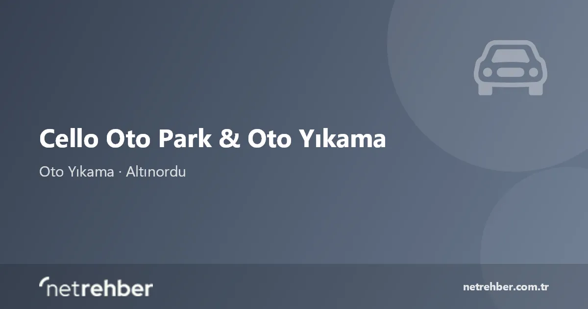 Cello Oto Park & Oto Yıkama kapak görseli
