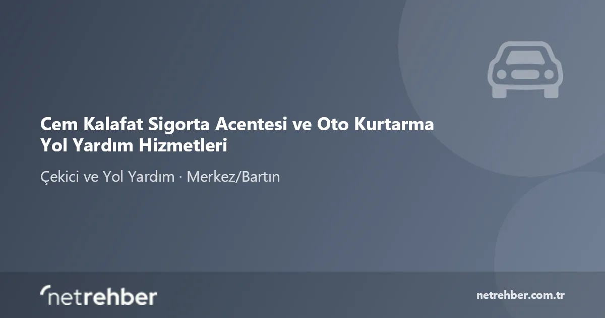 Cem Kalafat Sigorta Acentesi ve Oto Kurtarma Yol Yardım Hizmetleri kapak görseli