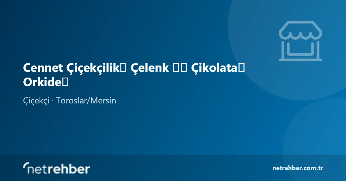 Cennet Çiçekçilik💐 Çelenk 🏵️ Çikolata🍫 Orkide💠 kapak görseli