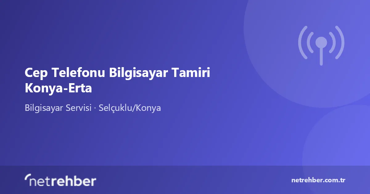 Cep Telefonu Bilgisayar Tamiri Konya-Erta kapak görseli