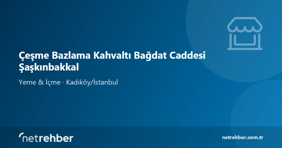 Çeşme Bazlama Kahvaltı Bağdat Caddesi Şaşkınbakkal kapak görseli