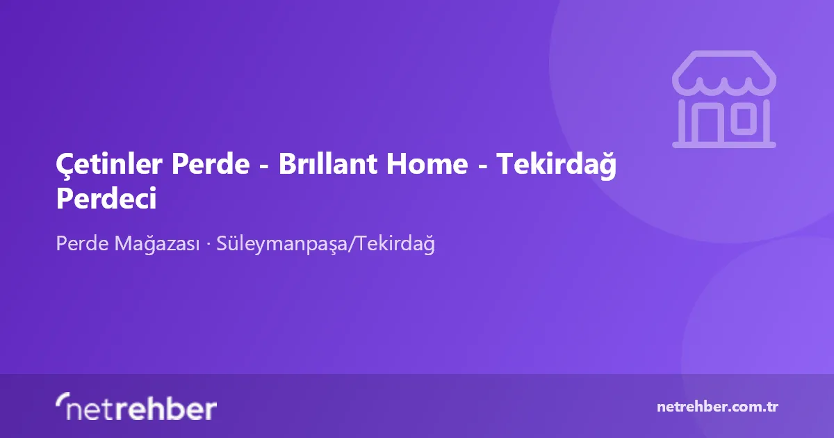 Çetinler Perde - Brıllant Home - Tekirdağ Perdeci kapak görseli