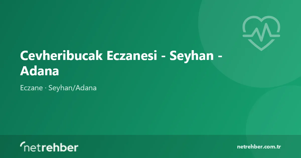 Cevheribucak Eczanesi - Seyhan - Adana kapak görseli
