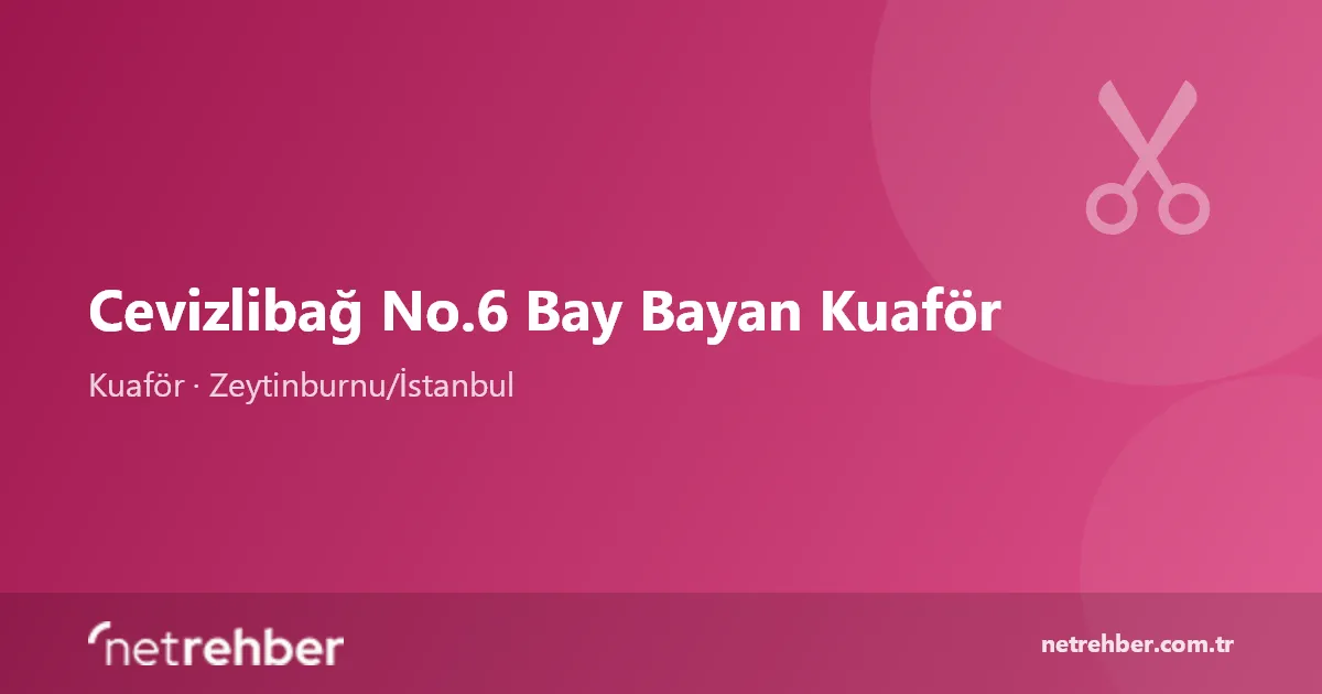 Cevizlibağ No.6 Bay Bayan Kuaför kapak görseli