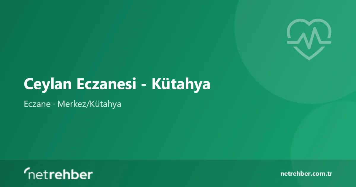 Ceylan Eczanesi - Kütahya kapak görseli