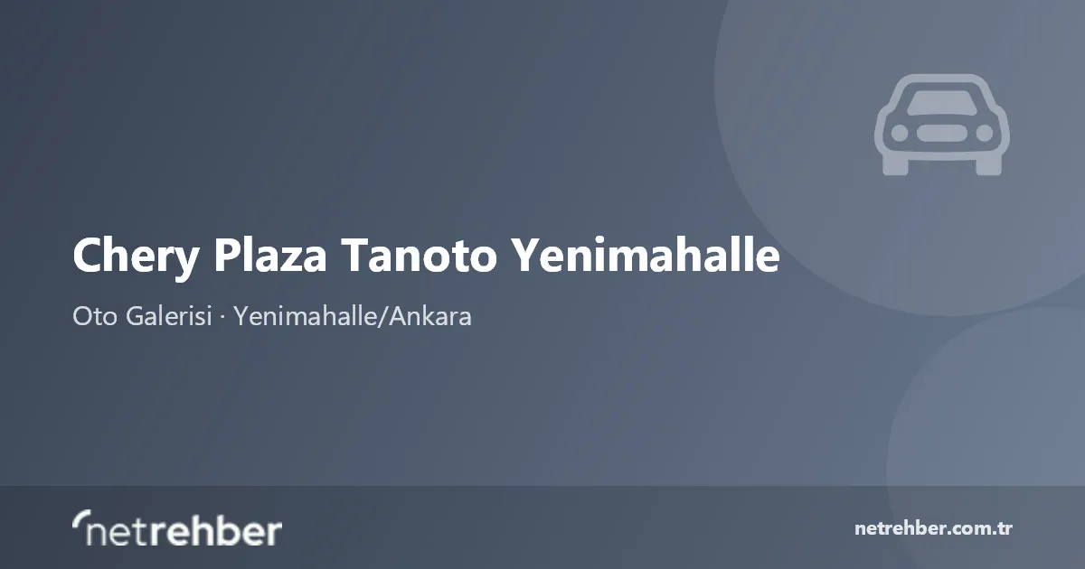 Chery Plaza Tanoto Yenimahalle kapak görseli