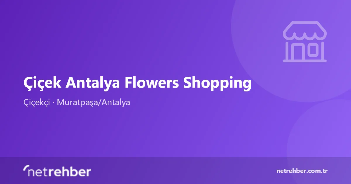 Çiçek Antalya Flowers Shopping kapak görseli