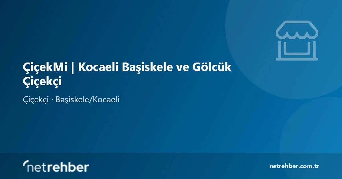 ÇiçekMi | Kocaeli Başiskele ve Gölcük Çiçekçi kapak görseli