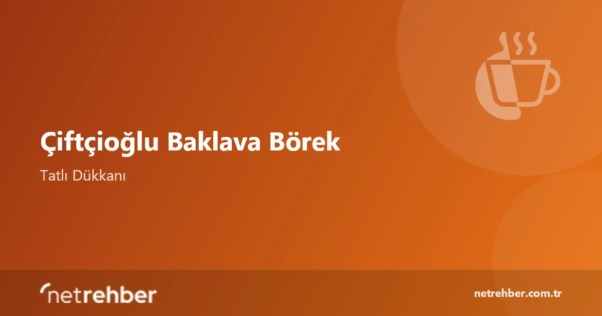 Çiftçioğlu Baklava Börek kapak görseli