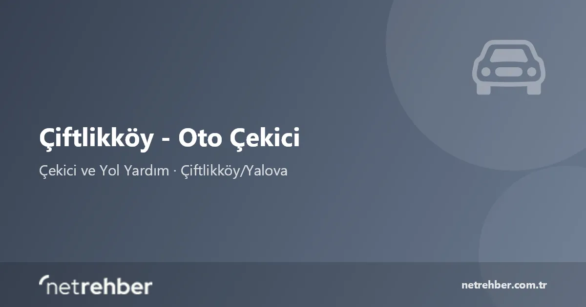Çiftlikköy - Oto Çekici kapak görseli