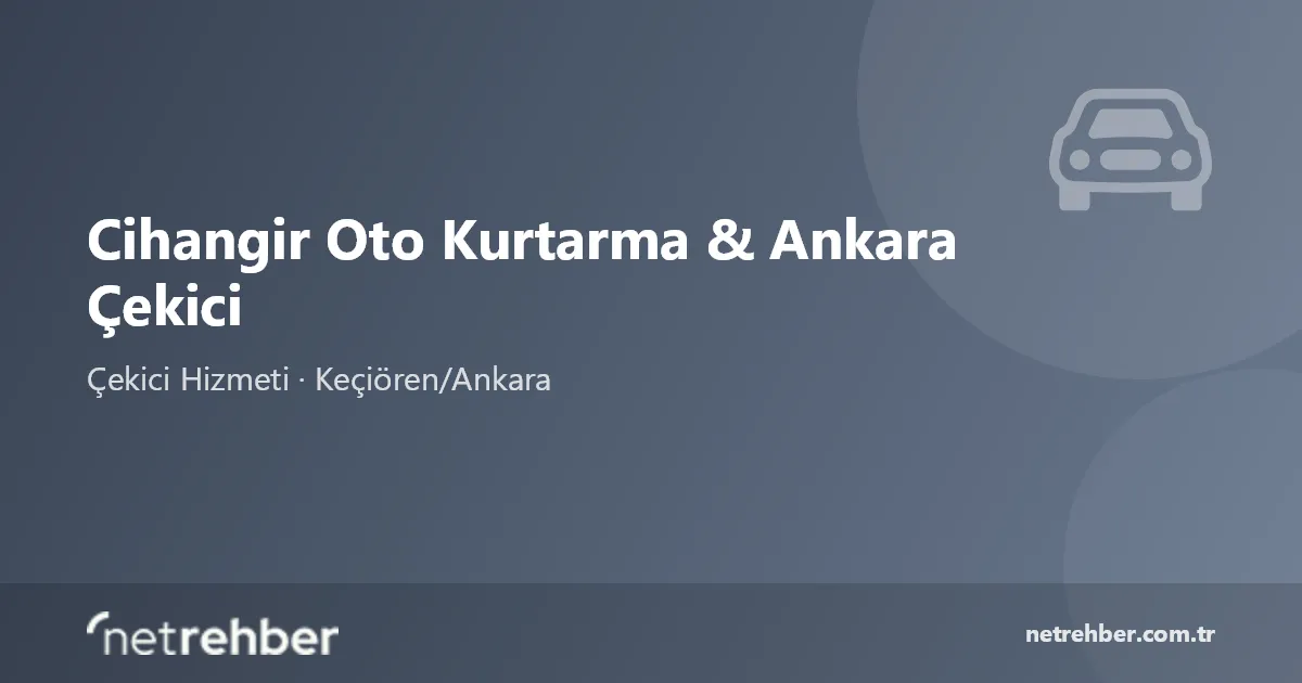 Cihangir Oto Kurtarma & Ankara Çekici kapak görseli