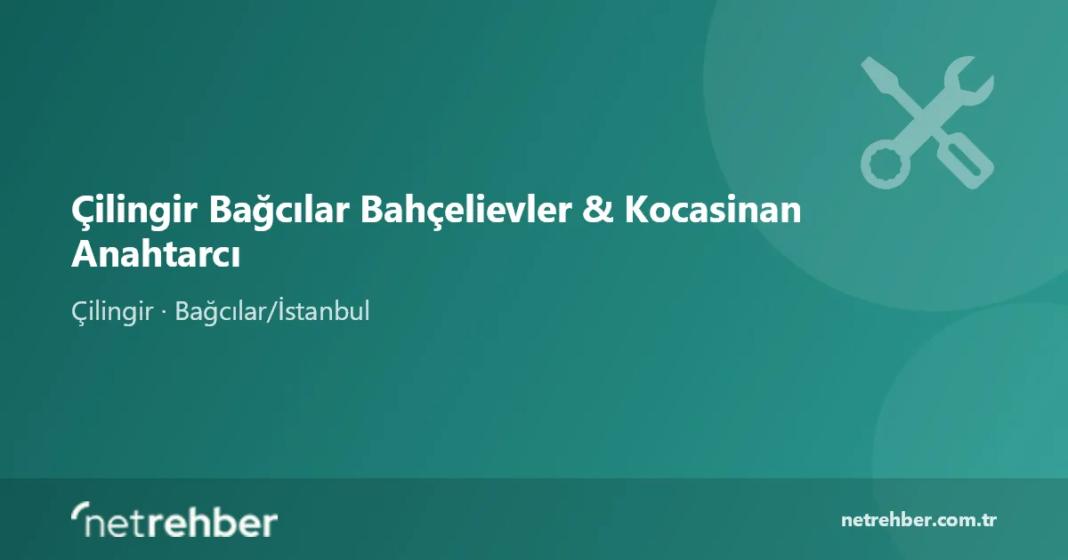 Çilingir Bağcılar Bahçelievler & Kocasinan Anahtarcı kapak görseli