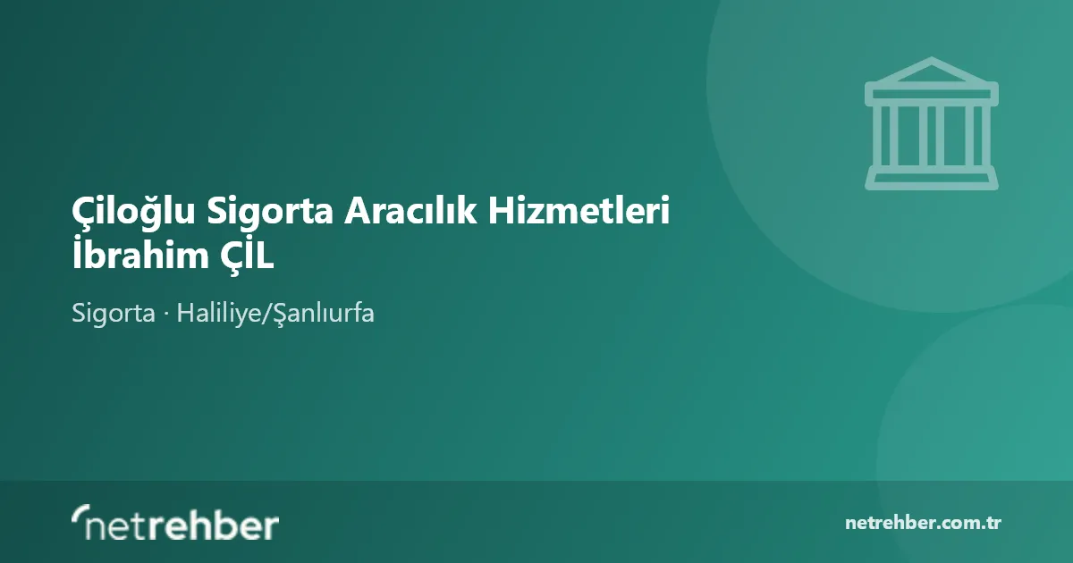 Çiloğlu Sigorta Aracılık Hizmetleri İbrahim ÇİL kapak görseli