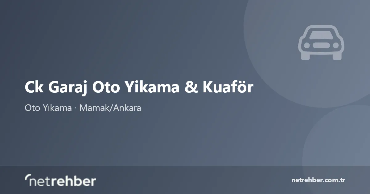 Ck Garaj Oto Yikama & Kuaför kapak görseli