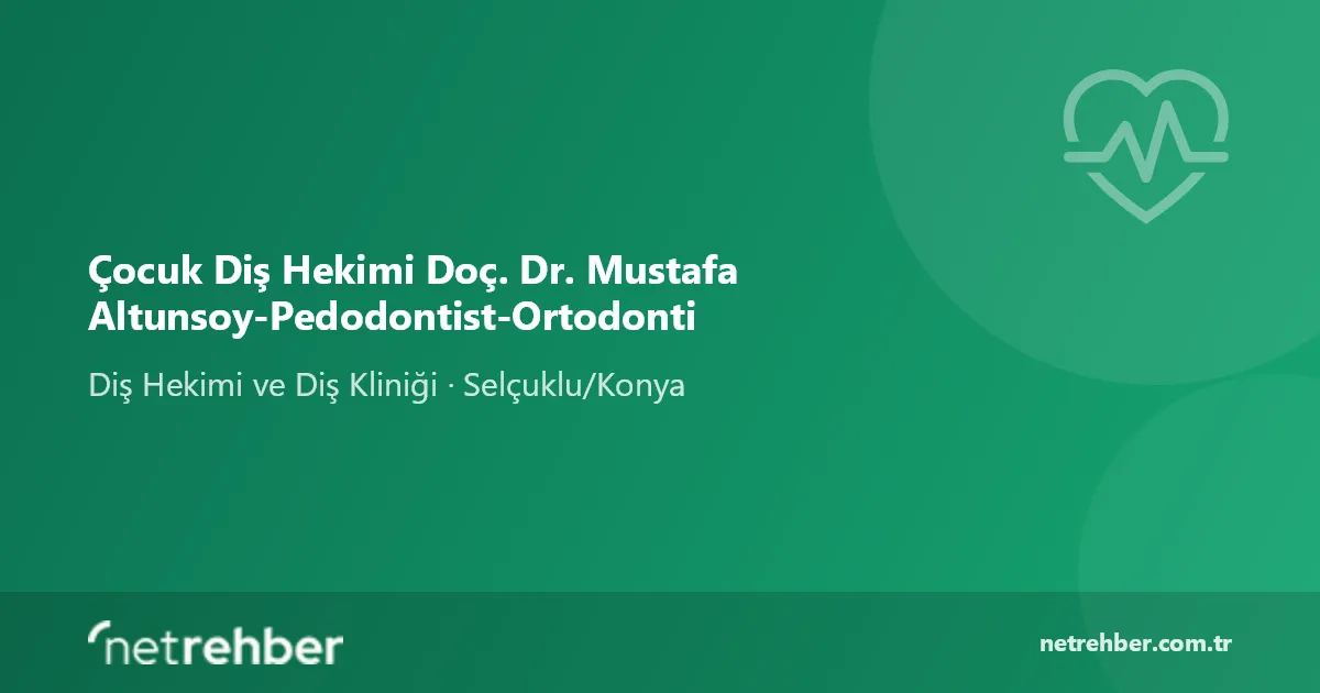 Çocuk Diş Hekimi Doç. Dr. Mustafa Altunsoy-Pedodontist-Ortodonti kapak görseli