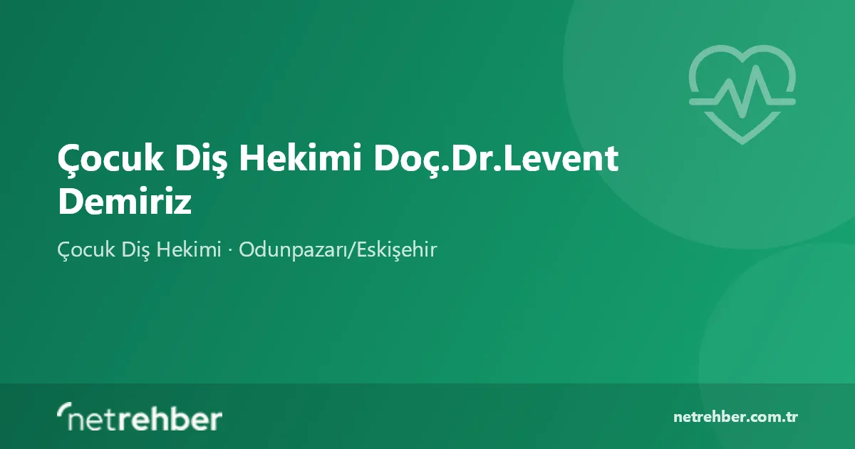 Çocuk Diş Hekimi Doç.Dr.Levent Demiriz kapak görseli