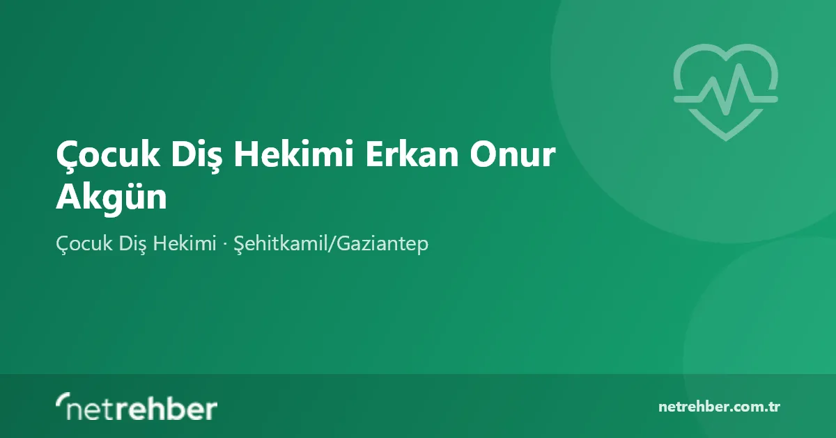 Çocuk Diş Hekimi Erkan Onur Akgün kapak görseli