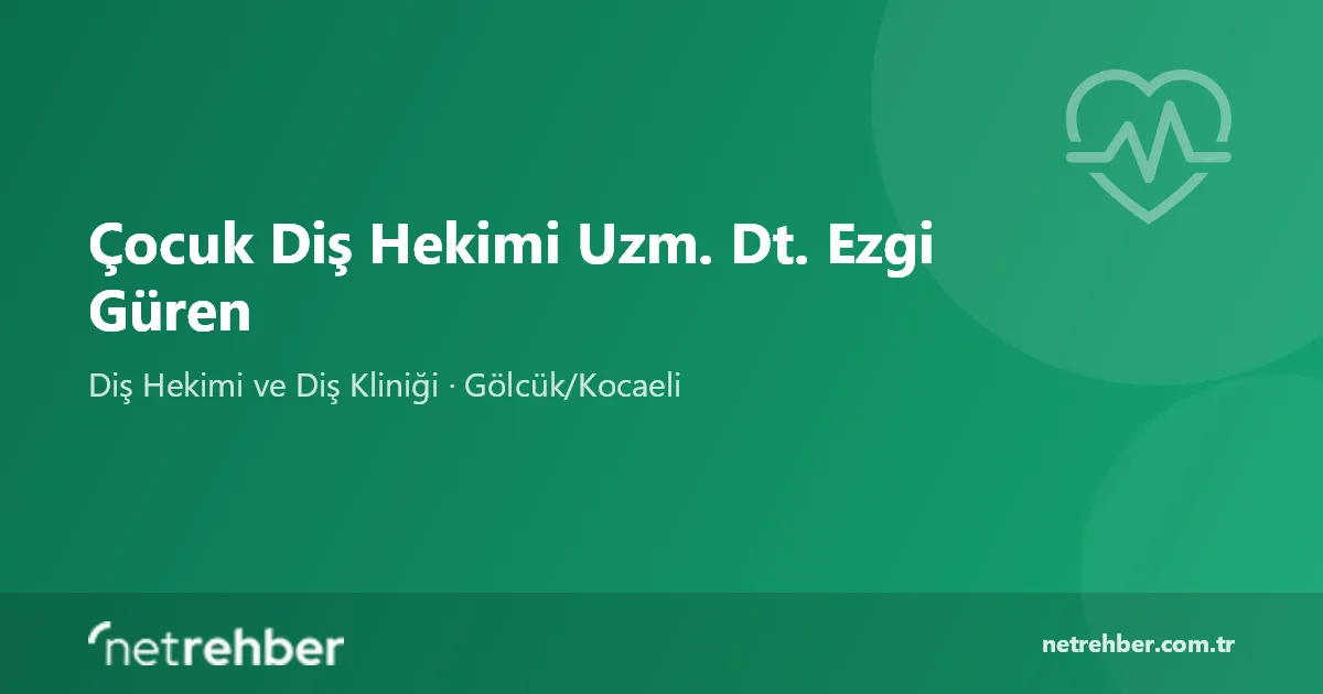 Çocuk Diş Hekimi Uzm. Dt. Ezgi Güren kapak görseli