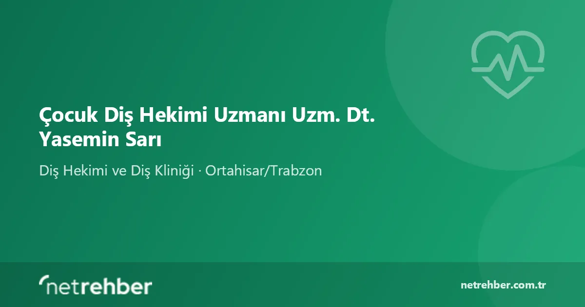 Çocuk Diş Hekimi Uzmanı Uzm. Dt. Yasemin Sarı kapak görseli