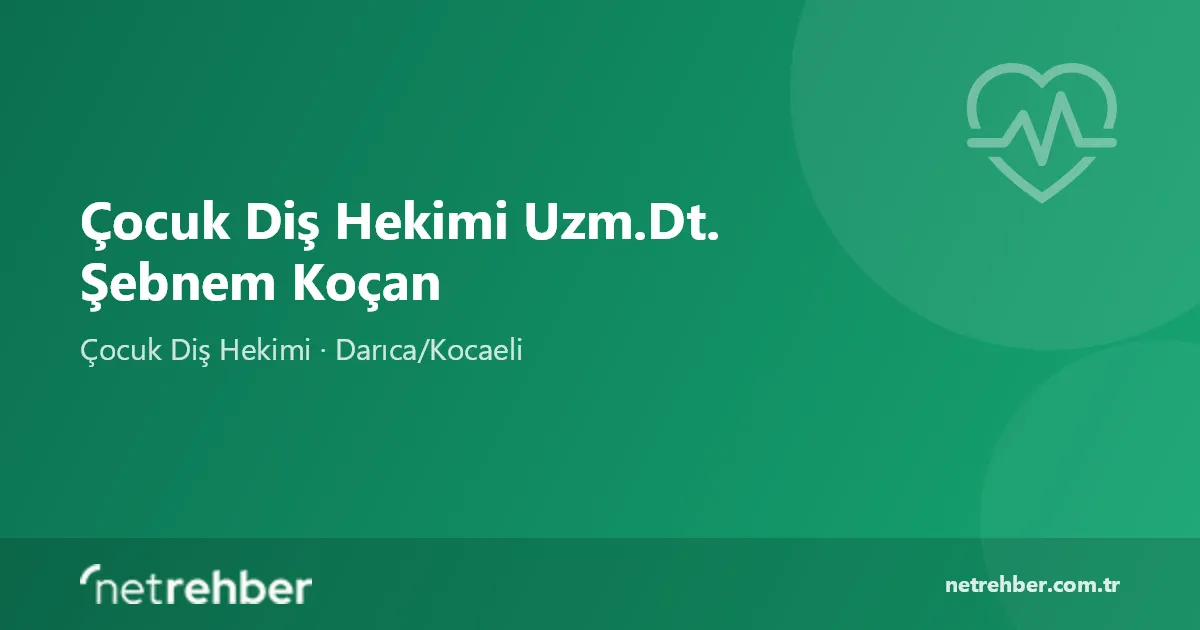 Çocuk Diş Hekimi Uzm.Dt. Şebnem Koçan kapak görseli