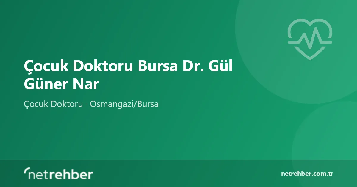 Çocuk Doktoru Bursa Dr. Gül Güner Nar kapak görseli