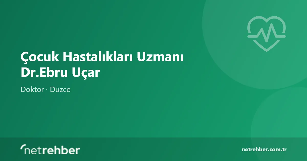 Çocuk Hastalıkları Uzmanı Dr.Ebru Uçar kapak görseli
