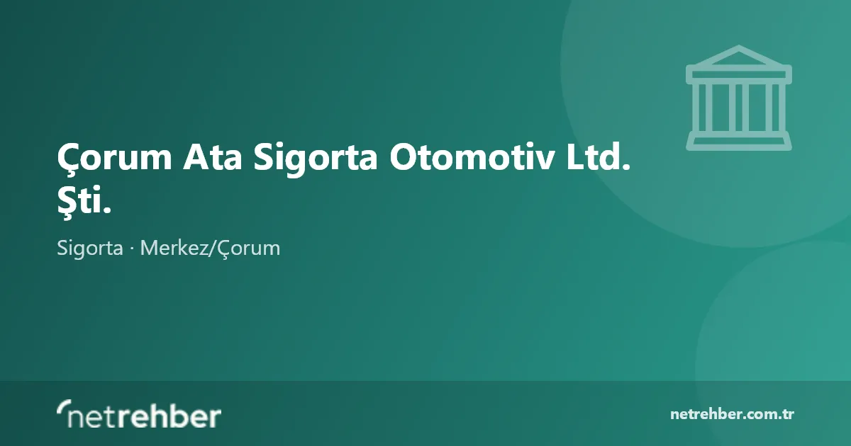 Çorum Ata Sigorta Otomotiv Ltd. Şti. kapak görseli