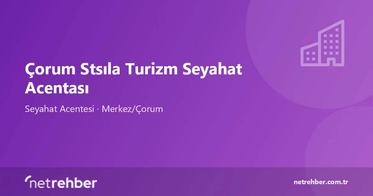 Çorum Stsıla Turizm Seyahat Acentası kapak görseli
