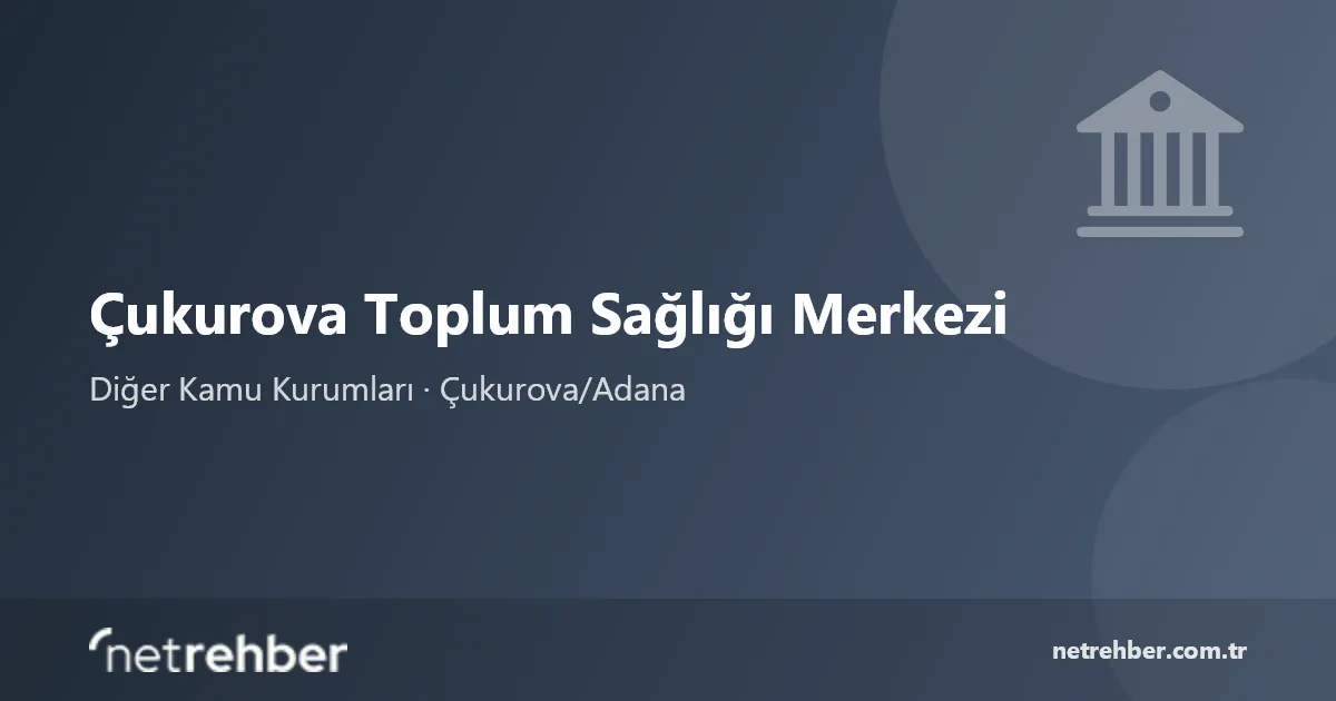 Çukurova Toplum Sağlığı Merkezi kapak görseli