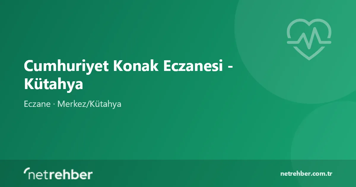 Cumhuriyet Konak Eczanesi - Kütahya kapak görseli