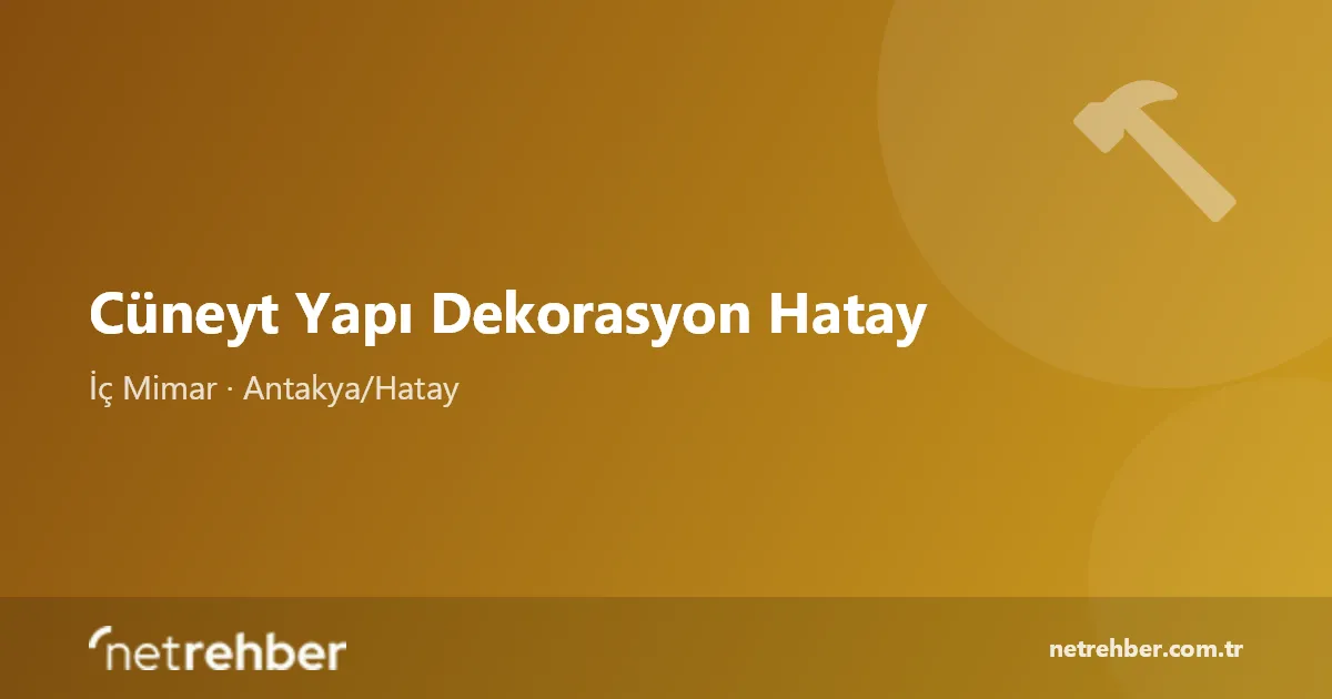 Cüneyt Yapı Dekorasyon Hatay kapak görseli