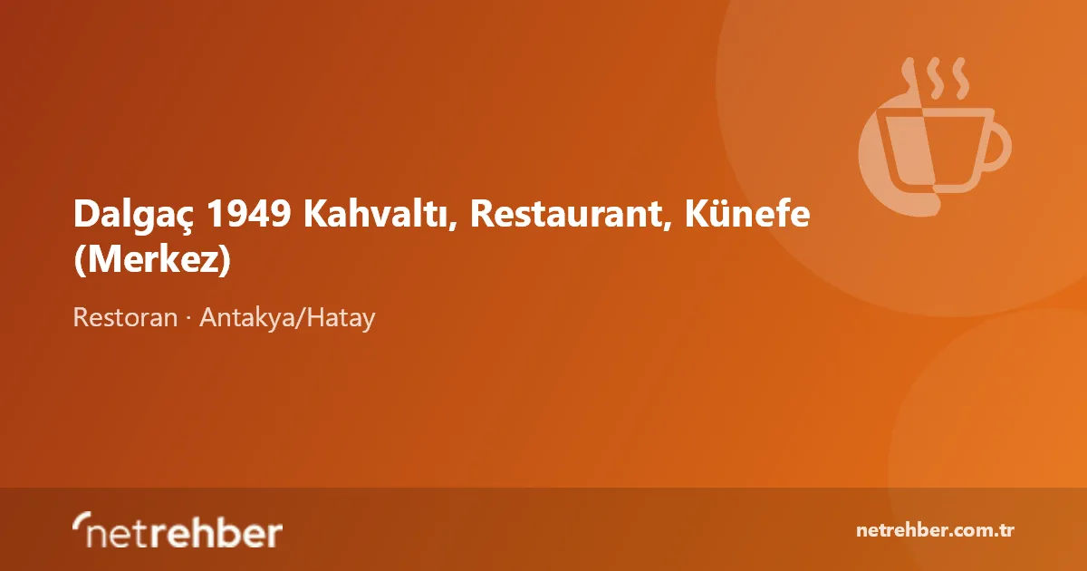 Dalgaç 1949 Kahvaltı, Restaurant, Künefe (Merkez) kapak görseli