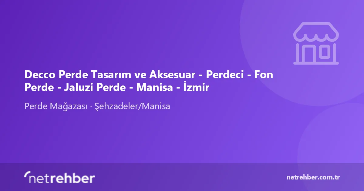 Decco Perde Tasarım ve Aksesuar - Perdeci - Fon Perde - Jaluzi Perde - Manisa - İzmir kapak görseli
