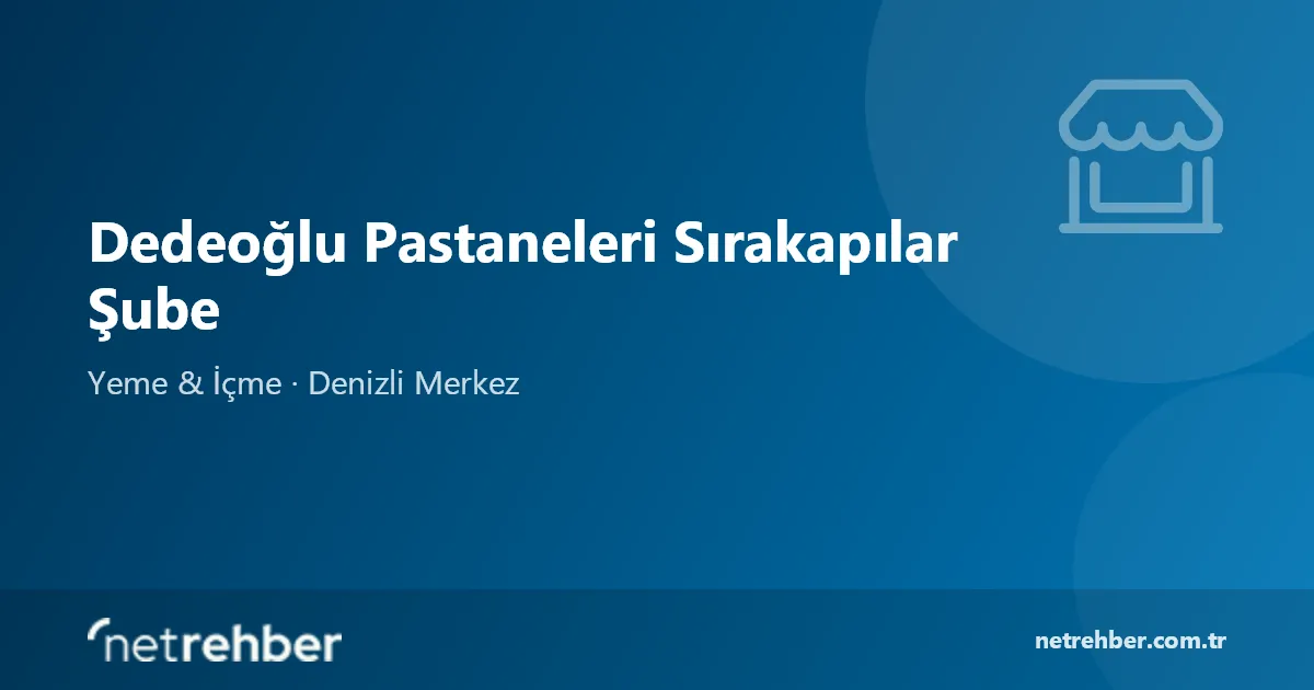 Dedeoğlu Pastaneleri Sırakapılar Şube kapak görseli