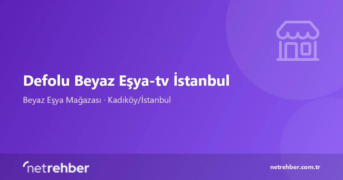 Defolu Beyaz Eşya-tv İstanbul kapak görseli
