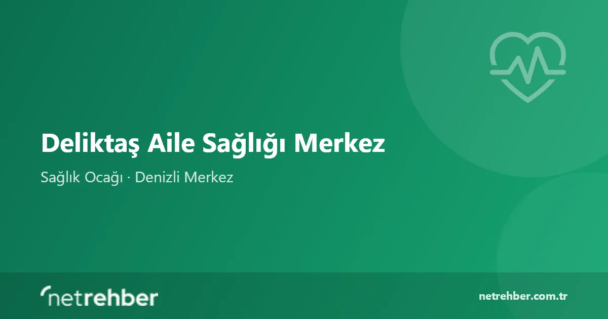 Deliktaş Aile Sağlığı Merkez kapak görseli