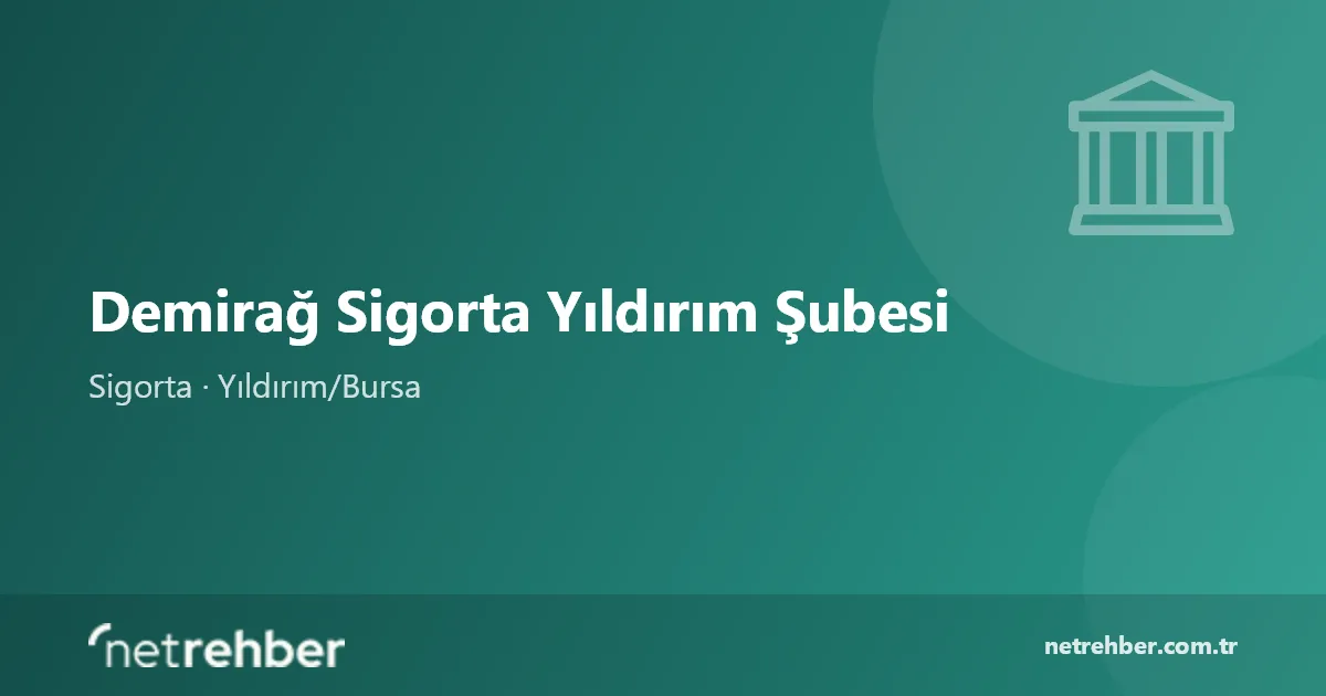 Demirağ Sigorta Yıldırım Şubesi kapak görseli