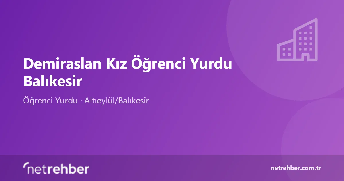 Demiraslan Kız Öğrenci Yurdu Balıkesir kapak görseli