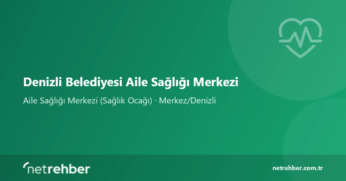 Denizli Belediyesi Aile Sağlığı Merkezi kapak görseli