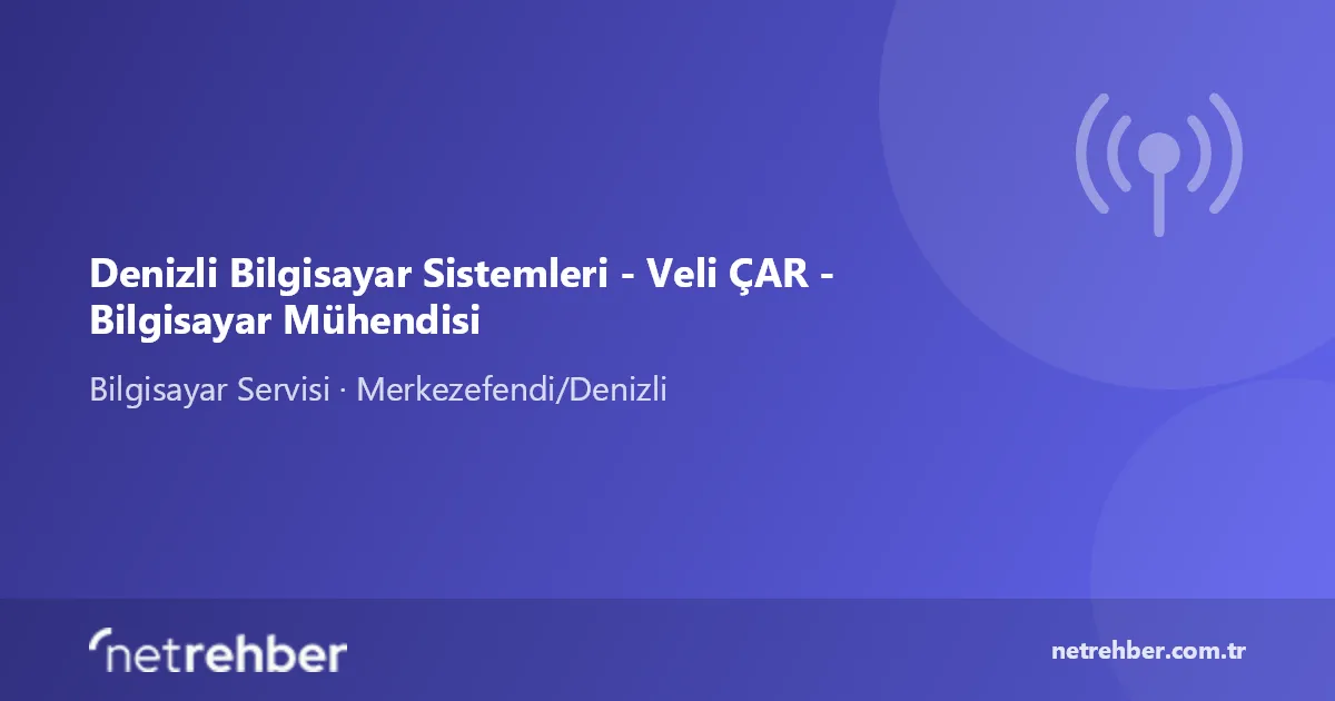 Denizli Bilgisayar Sistemleri - Veli ÇAR - Bilgisayar Mühendisi kapak görseli