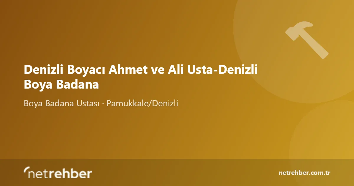 Denizli Boyacı Ahmet ve Ali Usta-Denizli Boya Badana kapak görseli