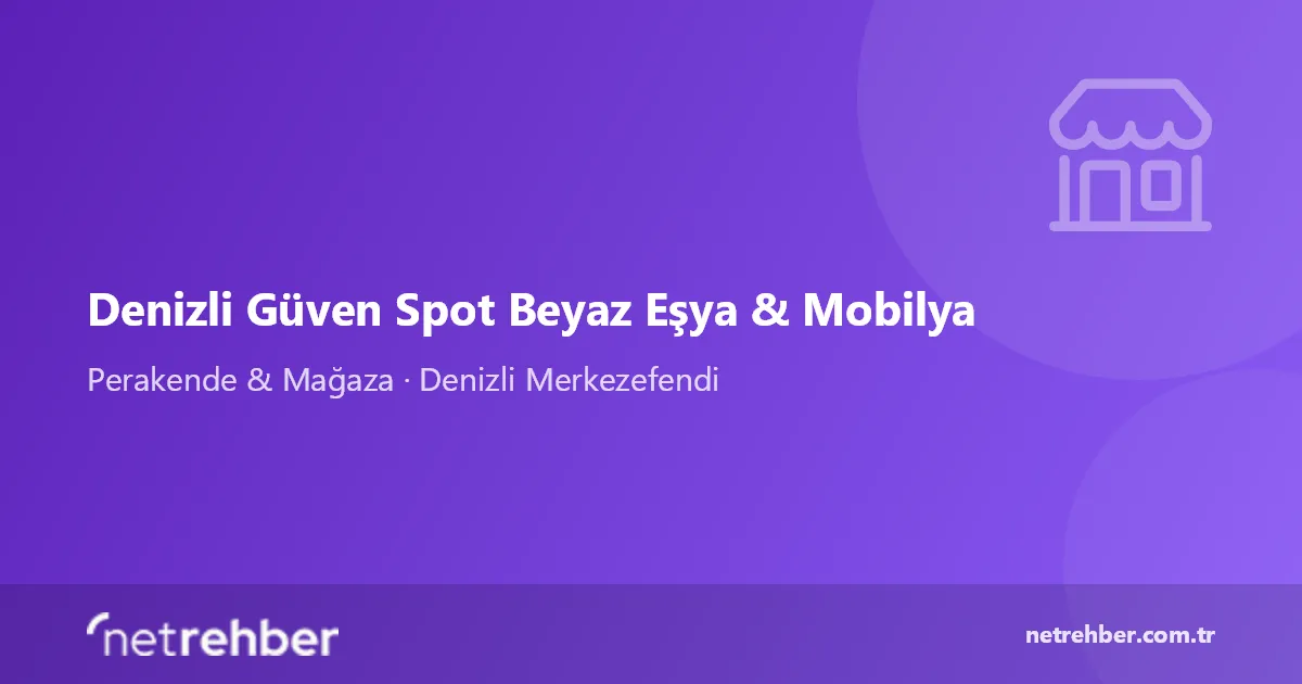Denizli Güven Spot Beyaz Eşya & Mobilya kapak görseli