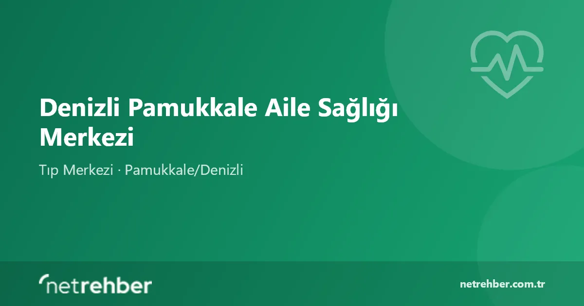 Denizli Pamukkale Aile Sağlığı Merkezi kapak görseli