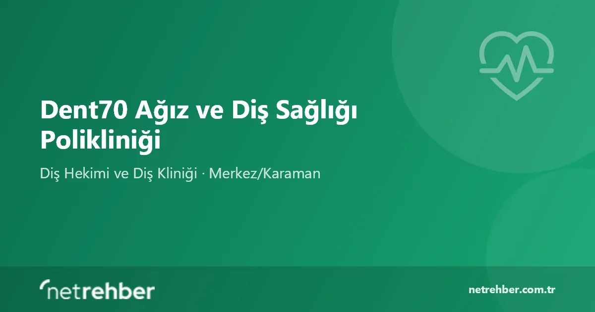 Dent70 Ağız ve Diş Sağlığı Polikliniği kapak görseli