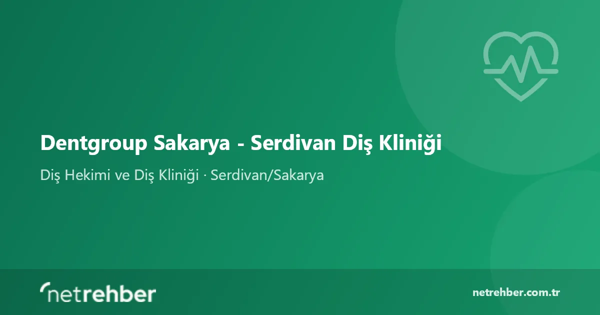 Dentgroup Sakarya - Serdivan Diş Kliniği kapak görseli